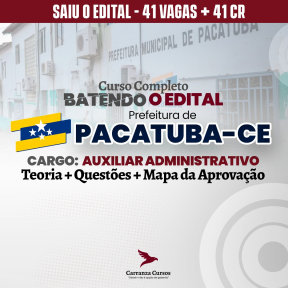 Logo CURSO COMPLETO ↪︎ PACATUBA Ξ Prefeitura de Pacatuba CE ⦙ Auxiliar Administrativo