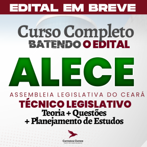 Logo ALECE - Assembleia Legislativa do Estado do Ceará - CURSO COMPLETO - Cargo: Técnico Legislativo