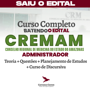 Logo CREMAM - Conselho Regional de Medicina do Estado do Amazonas - CURSO COMPLETO - Cargo: Administrador