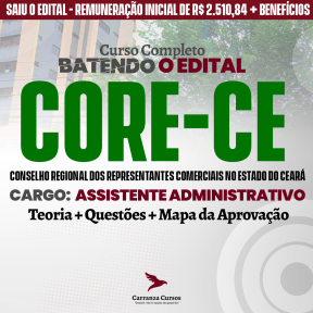 Logo CORE CE - Batendo o edital - Teoria + Questões - Cargo: Assistente em Administração - Curso Completo