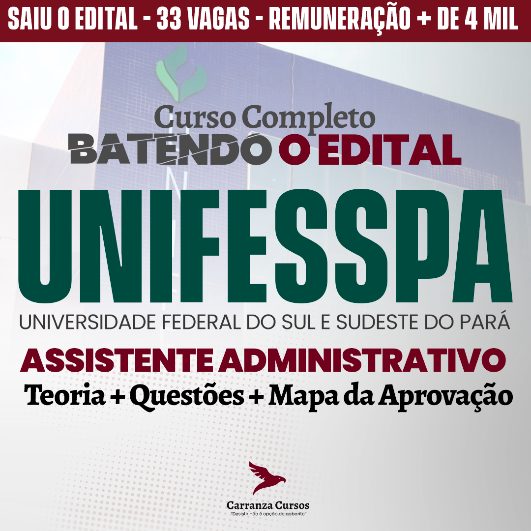 Logo UNIFESSPA - Universidade Federal do Sul e Sudeste do Pará - Cargo: Assistente Administrativo - Curso Completo