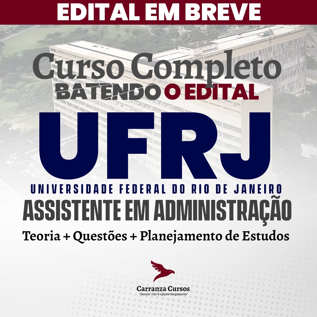 Curso UFRJ - Universidade Federal do Rio de Janeiro - CURSO COMPLETO - Cargo: Assistente em Administração