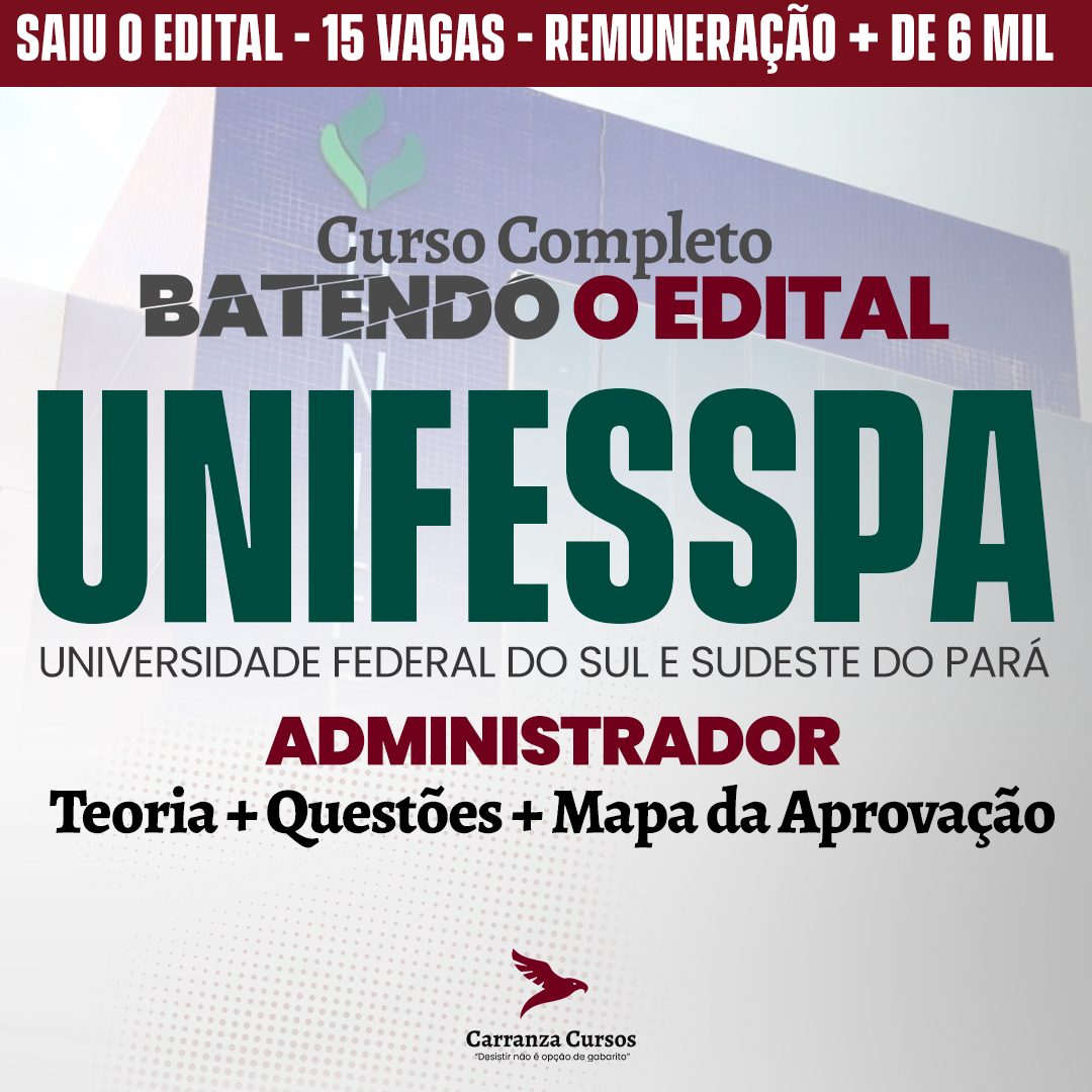 Logo UNIFESSPA - Universidade Federal do Sul e Sudeste do Pará - Cargo: Administrador - Curso Completo