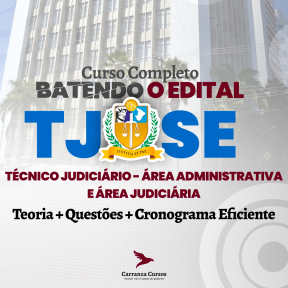 Curso TJSE - Técnico Judiciário - Área Administrativa/Judiciária - Batendo o Edital