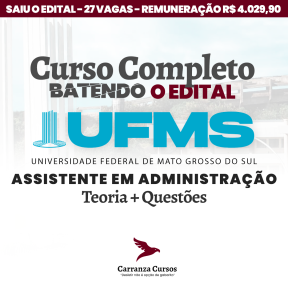 Logo UFMS - Universidade Federal do Mato Grosso do Sul - CURSO COMPLETO - Cargo: Assistente em Administração