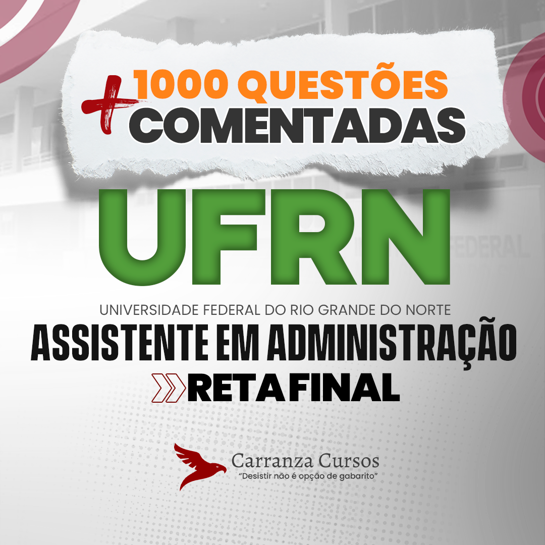 Logo UFRN - Universidade Federal do Rio Grande do Norte - RETA FINAL - Cargo: Assistente em Administração