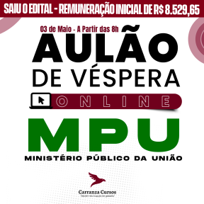 Logo AULÃO DE VESPERA MPU (03/05/2025) - Ministério Público da União Cargo: Técnico do MPU - Administração