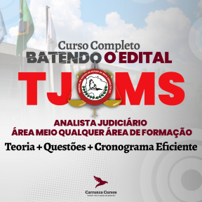 Curso TJMS - Batendo o Edital - ANALISTA JUDICIÁRIO – ÁREA MEIO