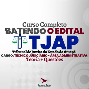 Curso TJAP - Batendo o Edital - Técnico Judiciário - Área Administrativa