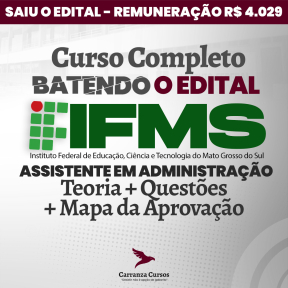 Logo IFMS - Instituto Federal de Educação, Ciência e Tecnologia de Mato Grosso do Sul - CURSO COMPLETO - Cargo: Assistente em Administração