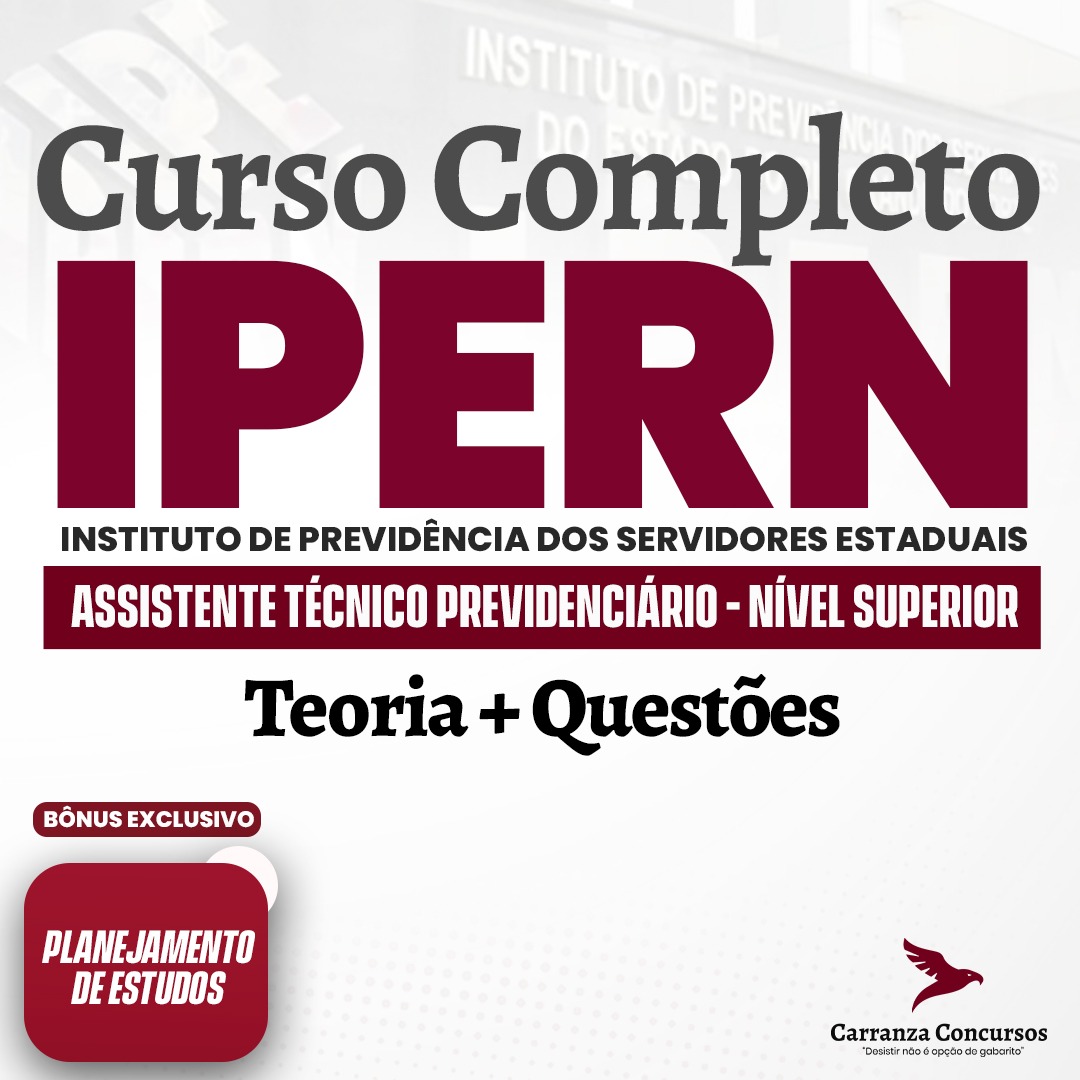 IPERN - Instituto de Previdência dos Servidores Estaduais - CURSO COMPLETO - Cargo: Assistente Técnico Previdenciário