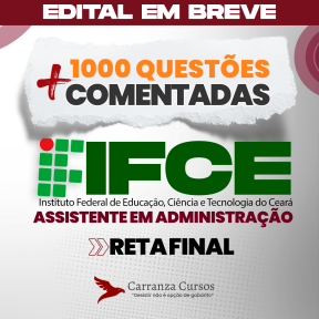 Logo IFCE - Instituto Federal de Educação, Ciência e Tecnologia do Ceará - RETA FINAL - Cargo: Assistente em Administração