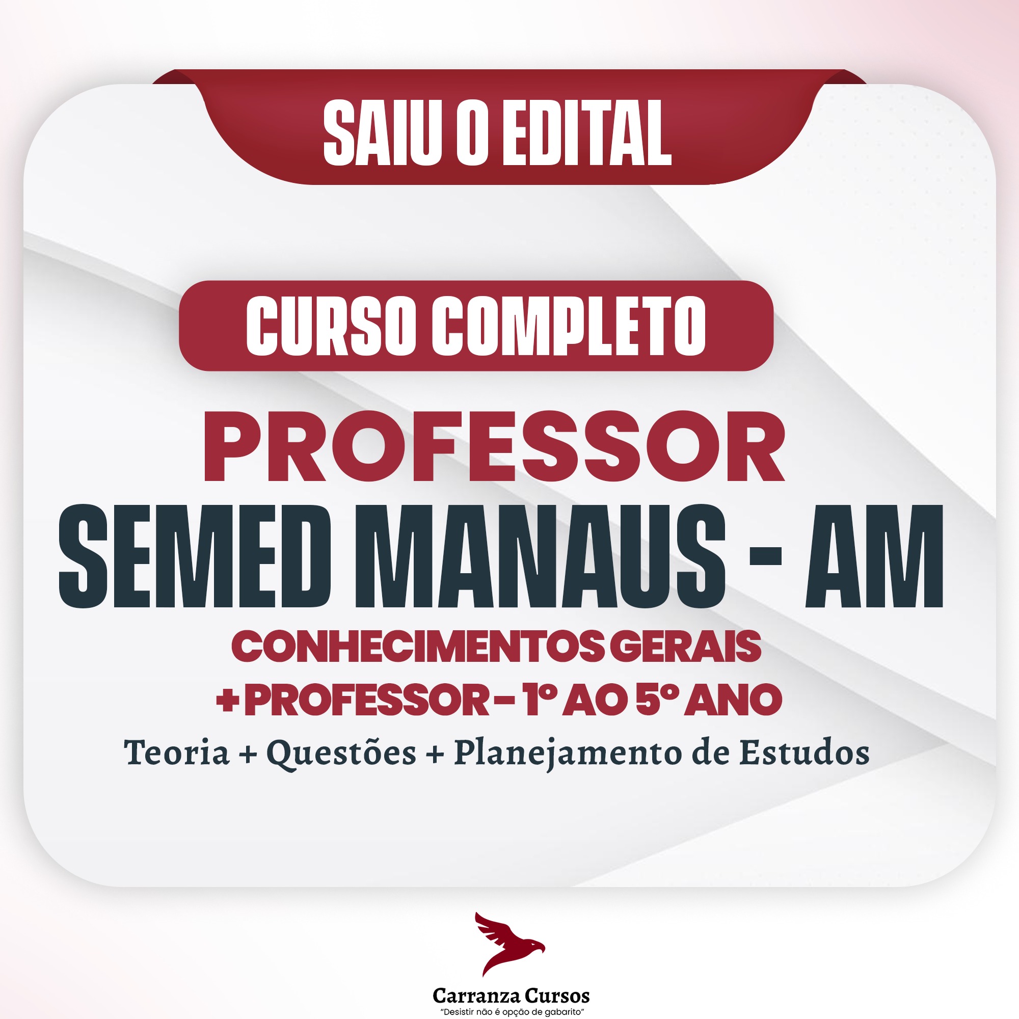 SEMED AM - Prefeitura de Manaus - CURSO COMPLETO - Cargo: Conhecimentos Gerais + Professor Nível Superior - 1º AO 5º ANO