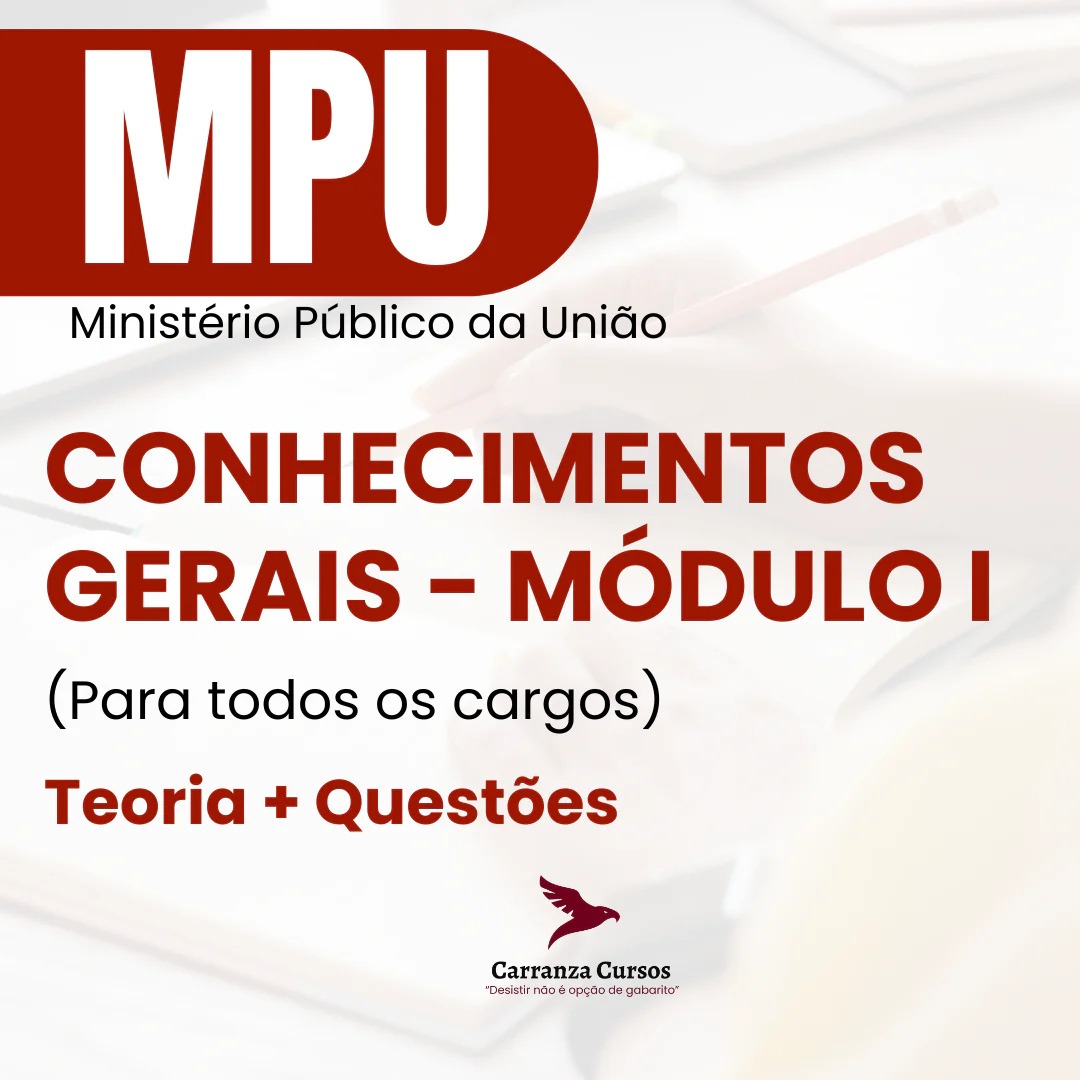 Logo MPU - Ministério Público da União - Conhecimentos Gerais - Módulo I - Para todos os cargos  - Teoria + Questões