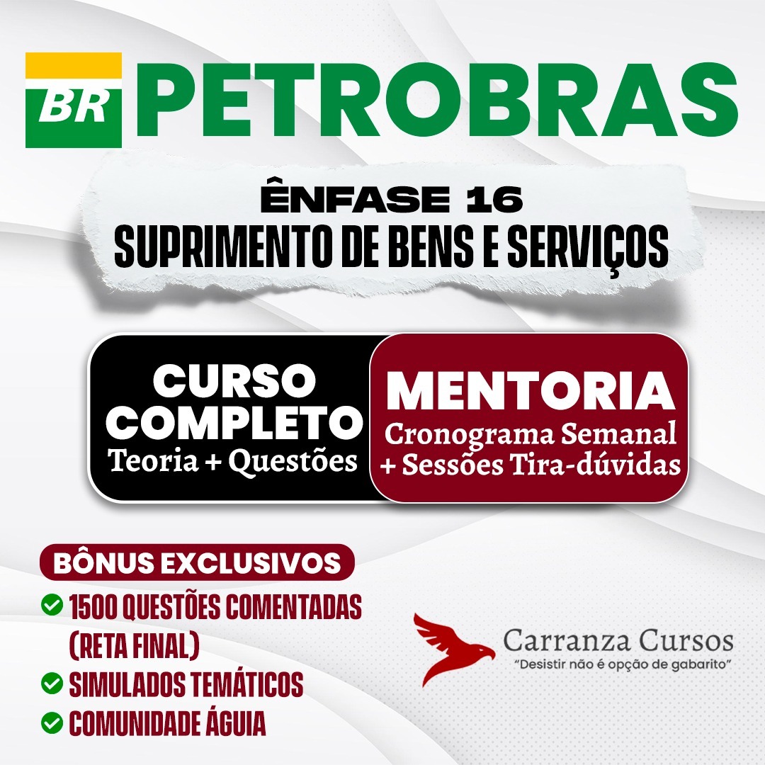 Curso PETROBRAS 2025 - CURSO COMPLETO + MENTORIA - Cargo: Ênfase 16: Suprimentos de Bens e Serviços