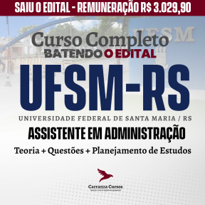 Logo UFSM - Universidade Federal de Santa Maria/RS - CURSO COMPLETO - Cargo: Assistente em Administração
