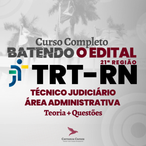 Curso TRT-RN - Batendo o Edital - Técnico Judiciário