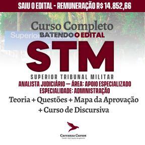 Logo STM - Superior Tribunal Militar - CURSO COMPLETO - Cargo: Analista Judiciário - Área: Apoio Especializado - Especialidade: Administração