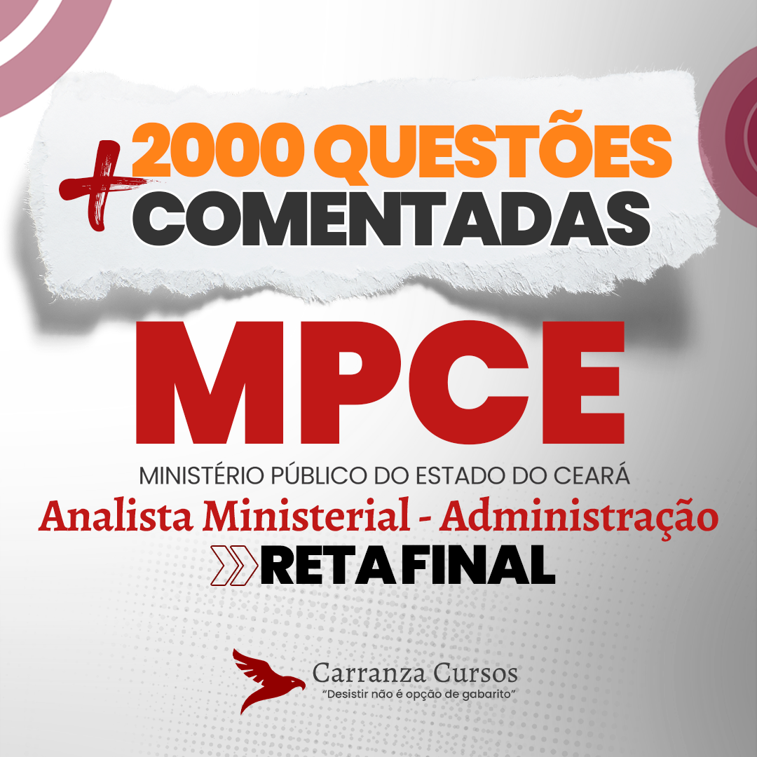 Logo MPCE - Ministério Público do Estado do Ceará - Cargo: Analista Ministerial Administração - Nível Superior - RETA FINAL