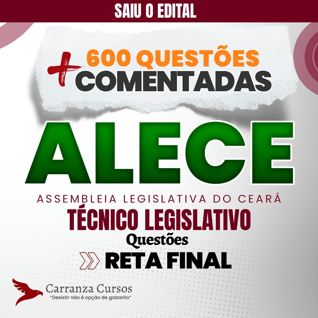 ALECE - Assembleia Legislativa do Estado do Ceará - RETA FINAL - Cargo: Técnico Legislativo